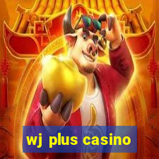 wj plus casino